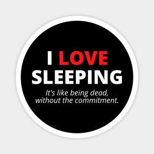 I Love Sleeping Magnet